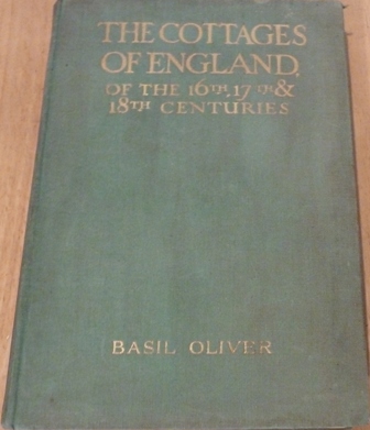 The Cottages Of England. A Review Of Their Types And Features From The 16Th To 18Th Centuries