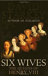 Six Wives : The Queens Of Henry VIII