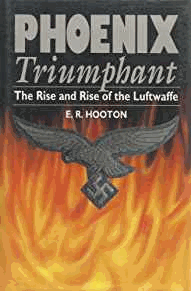 Phoenix Triumphant: The Rise and Rise of the Luftwaffe