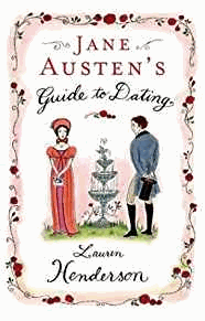 Jane Austen's Guide to Romance: The Regency Rules