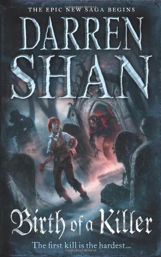 Birth of a Killer (The Saga of Larten Crepsley, Book 1)