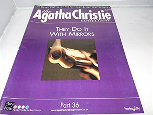 The Agatha Christie Collection Magazine: Part 36: They Do it With Mirrors