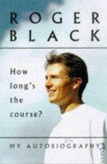 How Long's the Course (Signed)