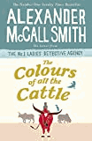 The Colours of all the Cattle (No. 1 Ladies' Detective Agency)