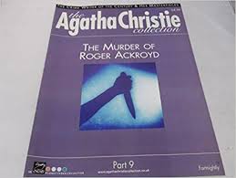 The Agatha Christie Collection Magazine: Part 9: The Murder Of Roger Ackroyd