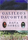 Galileos Daughter: A Drama of Science, Faith and Love