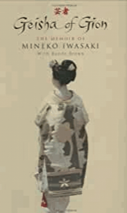 Geisha of Gion: The True Story of Japan's Foremost Geisha