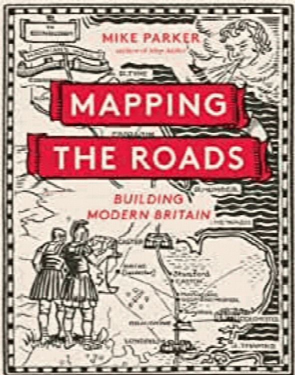 Mapping the Roads: Building Modern Britain