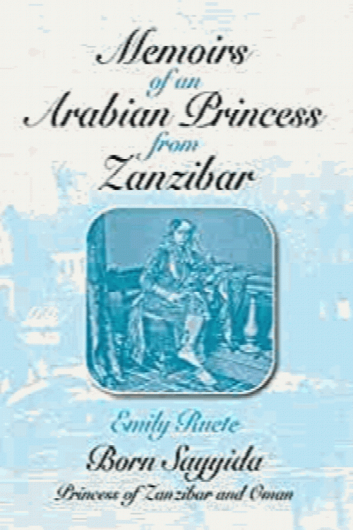 Memoirs of an Arabian Princess from Zanzibar