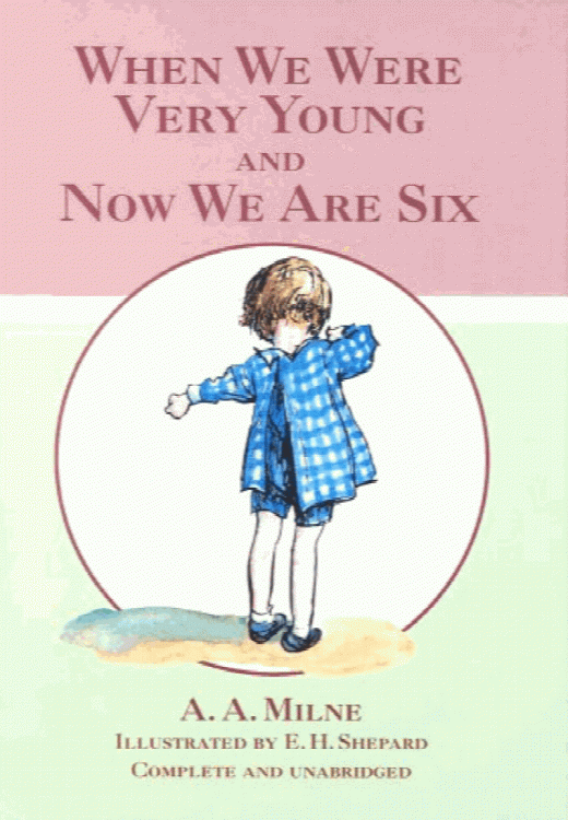 When We Were Very Young And Now We Are Six
