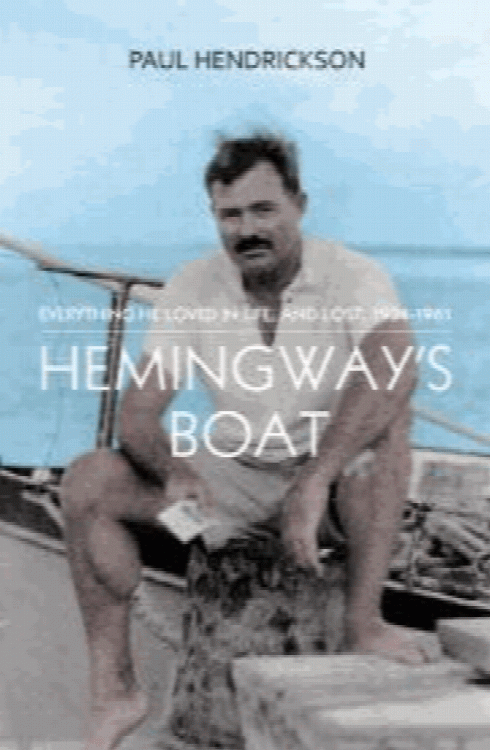 Hemingway's Boat: Everything He Loved in Life, and Lost, 1934-1961