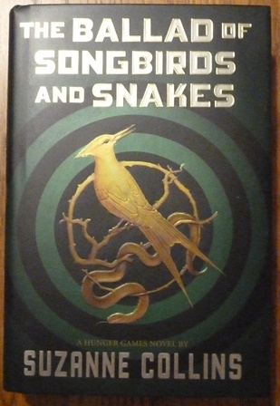 The Ballad of Songbirds and Snakes (A Hunger Games Novel)