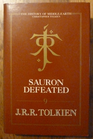 Sauron Defeated: The History of Middle-Earth, Vol IX: Book 9 (First UK edition-first printing)