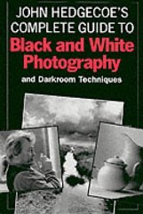John Hedgecoe's Complete Guide to Black and White Photography