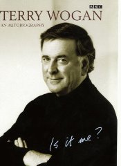 Is it Me: Terry Wogan - An Autobiography
