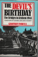 The Devil's Birthday: Bridges to Arnhem, 1944