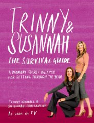 Trinny and Susannah the Survival Guide: A Woman's Secret Weapon for Getting Through the Year