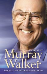 Murray Walker: Unless I'm Very Much Mistaken