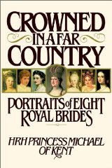 Crowned in a Far Country: Portraits of Eight Royal Brides