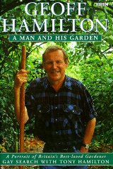Geoff Hamilton - A Man and His Garden: A Portrait of Britain's Best-Loved Gardener