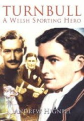 Turnbull: A Welsh Sporting Hero