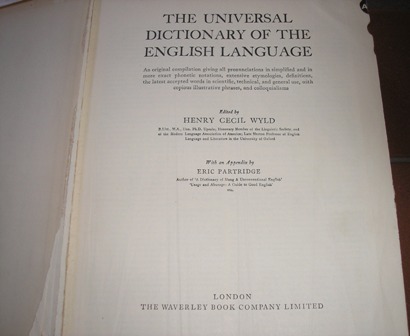 The Universal Dictionary of the English Language . Edited by H. C. Wyld . With an appendix revised and enlarged by Eric Partridge