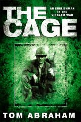 The Cage : An Englishman In Vietnam
