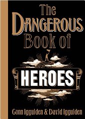 The Dangerous Book of Heroes