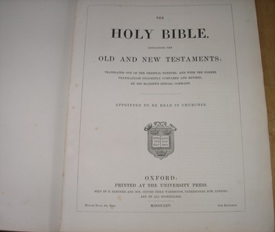 The Holy Bible, Containing The Old And The New Testaments. Translated Out Of The Original Tongues; And With The Former Translations Diligently Compared And Revised, By His Majesty's Special Command. Appointed To Be Read In Churches.