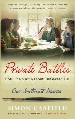 Private Battles: How the War Almost Defeated Us: Our Intimate Diaries
