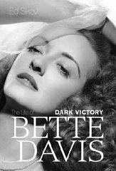 Dark Victory: The Life of Bette Davis