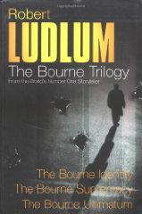 Robert Ludlum: The Bourne Trilogy: The Bourne Identity, The Bourne Supremacy, The Bourne Ultimatum
