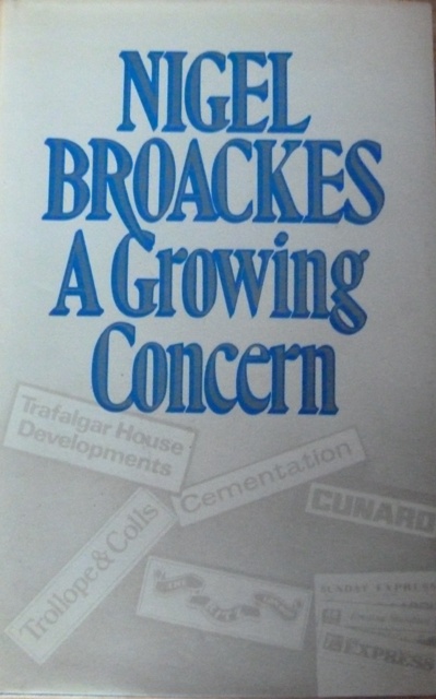 A Growing Concern : An Autobiography (First UK edition)