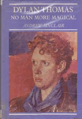 Dylan Thomas no man more magical