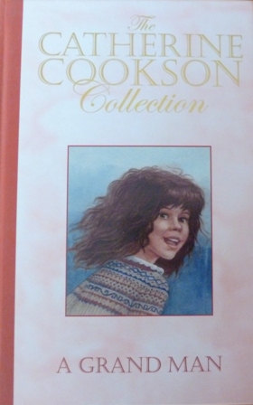 A Grand Man (The Catherine Cookson Collection)