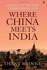 Where China Meets India: Burma and the New Crossroads of Asia