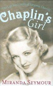 Chaplin's Girl: The Life and Loves of Virginia Cherrill