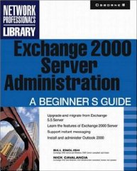 Exchange 2000 Server Administration: A Beginner's Guide