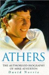 Athers: Authorised Biography of Michael Atherton