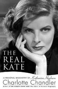 The Real Kate: A Personal Biography Of Katharine Hepburn