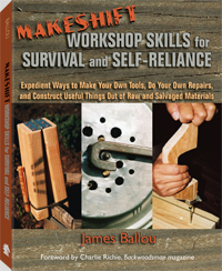 Makeshift Workshop Skills for Survival and Self-Reliance: Expedient Ways to Make Your Own Tools, Do Your Own Repairs, and Construct Useful Things Out of Raw and Salvaged Materials