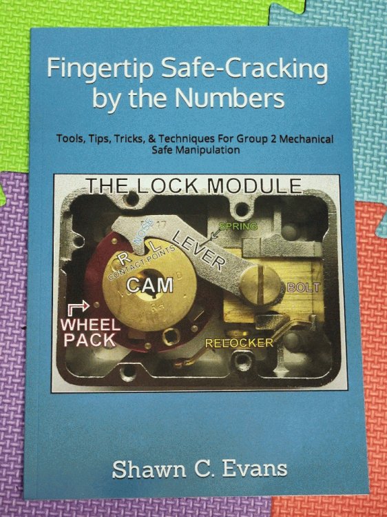 Fingertip Safe-Cracking by the Numbers: Tools, Tips, Tricks, & Techniques For Group 2 Mechanical Safe Manipulation