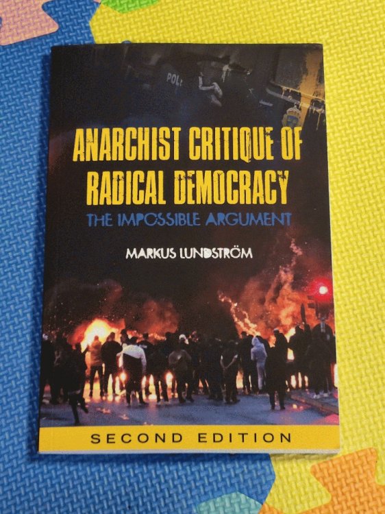 Anarchist Critique Of Radical Democracy: Second Edition