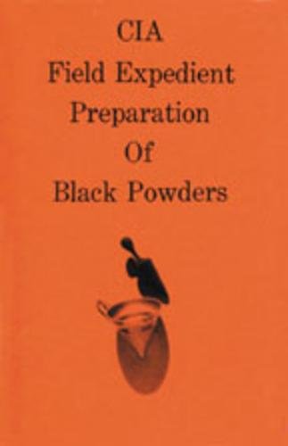 Cia Field Expedient Preparation of Black Powders