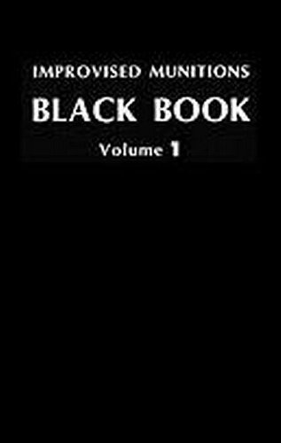 Improvised Munitions Black Book Volume 1