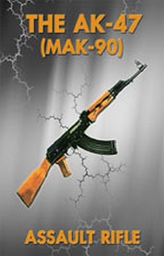 The AK-47 (MAK-90) Assault Rifle