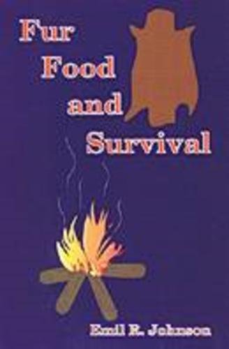 Fur, Food & Survival: An Expert's Guide to Trapping