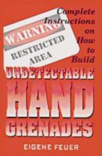 Complete Instructions on How to Build Undetectable Hand Grenades