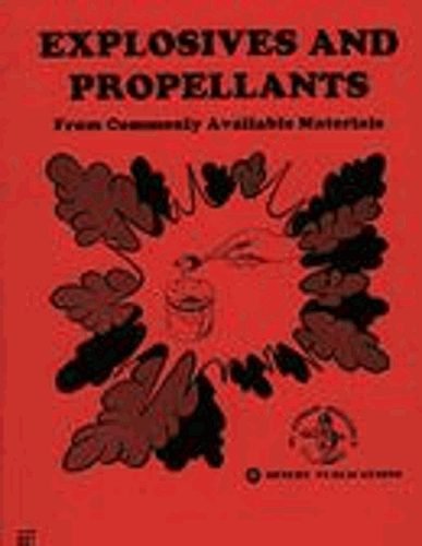 Explosives and Propellants From Commonly Available Materials