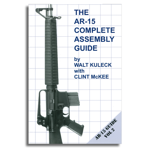 The AR-15 Complete Assembly Guide